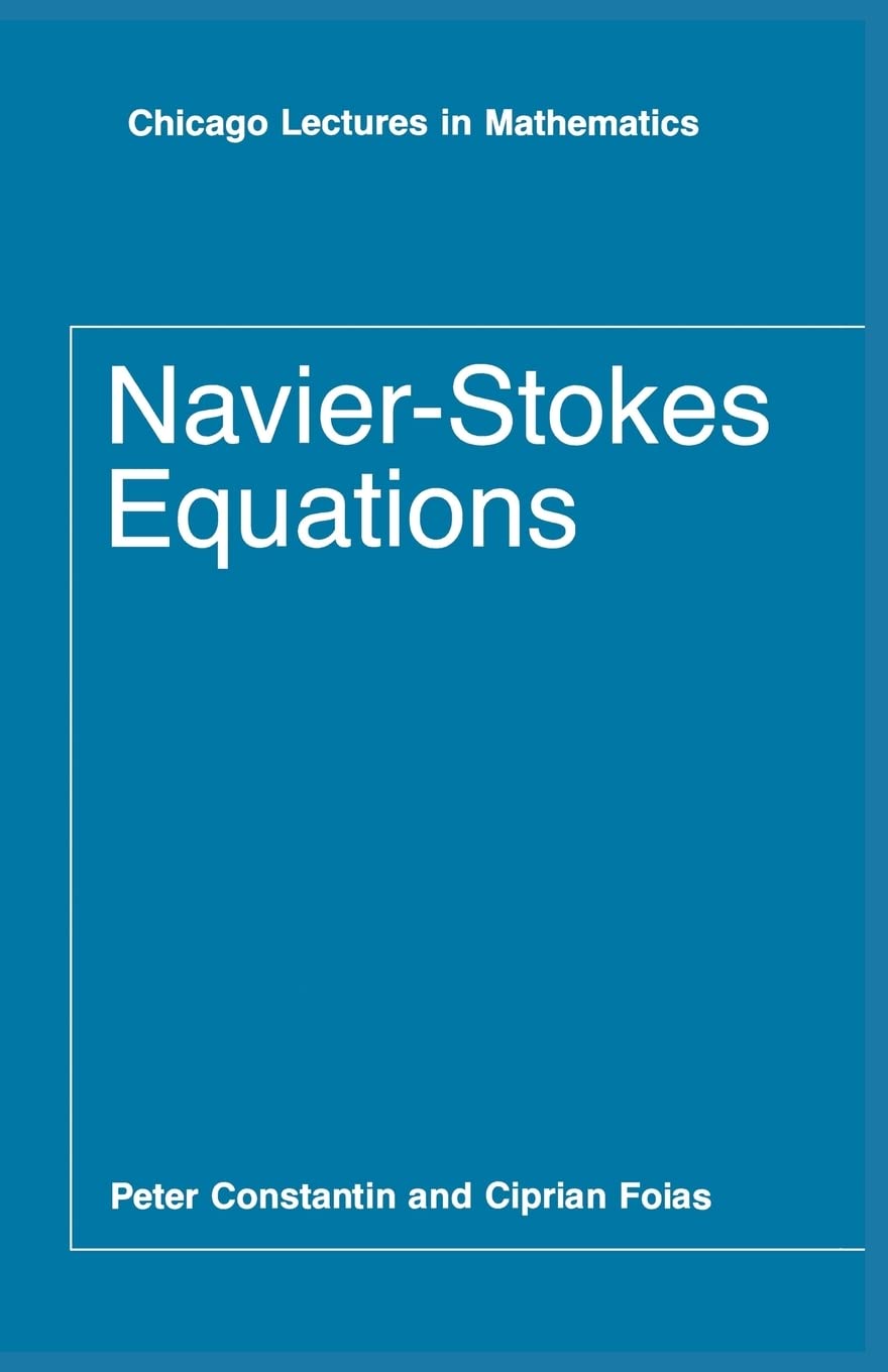 Navierstokes Equations (Chicago Lectures In Mathematics)