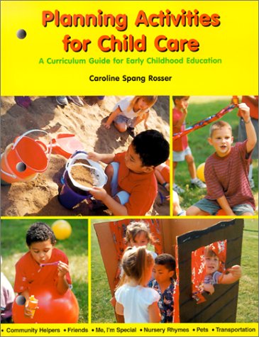 Planning Activities for Child Care: A Curriculum Guide for Early Childhood Education,Used