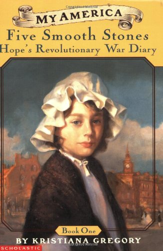 Five Smooth Stones: Hope'S Revolutionary War Diary (My America)(Book One),New