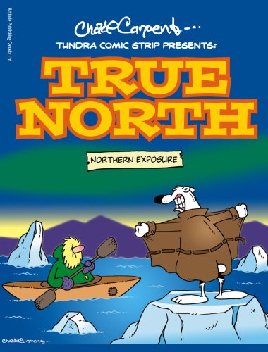 Tundra Comic Strips Presents: True North (Tundra Comics Presents True North),Used