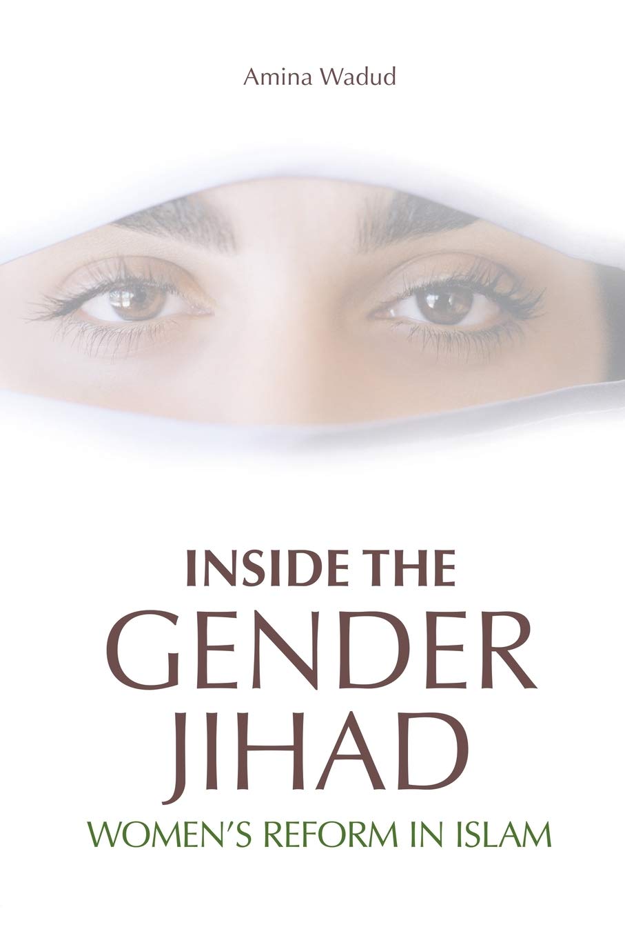 Inside The Gender Jihad: Women's Reform in Islam (Islam in the TwentyFirst Century),Used