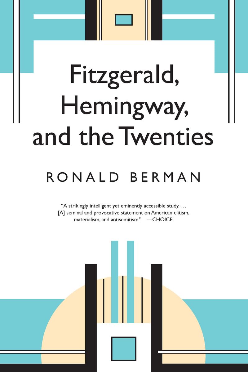 Fitzgerald, Hemingway, and the Twenties,Used