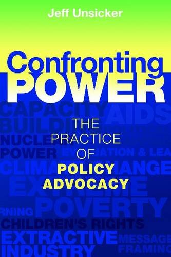Confronting Power: The Practice of Policy Advocacy,Used