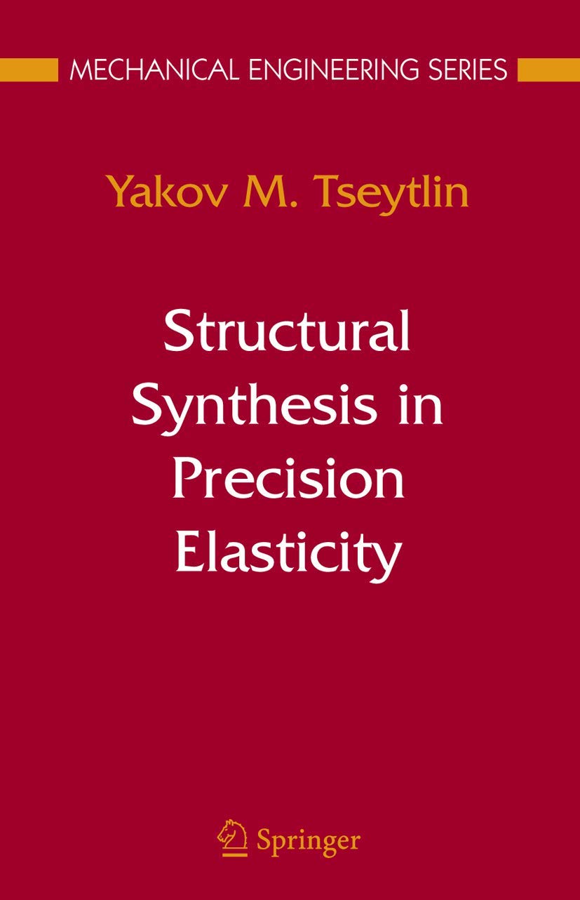 Structural Synthesis in Precision Elasticity (Mechanical Engineering Series),Used