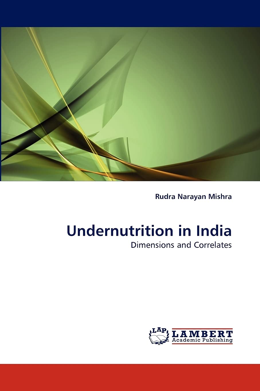 Undernutrition in India: Dimensions and Correlates,Used