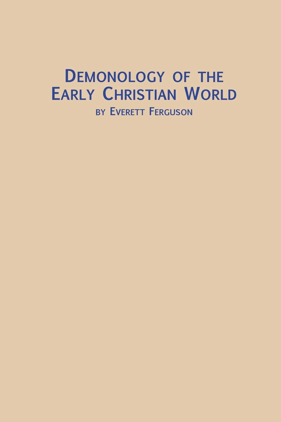 Demonology of the Early Christian World (Symposium Series V. 12 12),Used