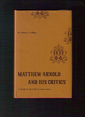 Matthew Arnold and his critics: A study of Arnold's controversies,Used