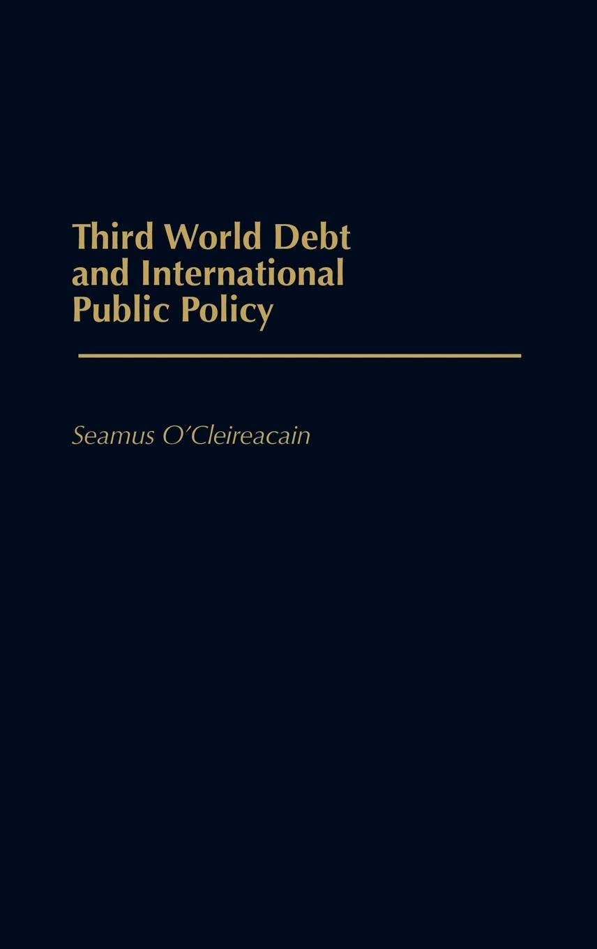Third World Debt And International Public Policy