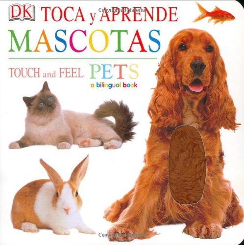Toca y Aprende Mascotas/Touch and Feel Pets (Touch & Feel),Used