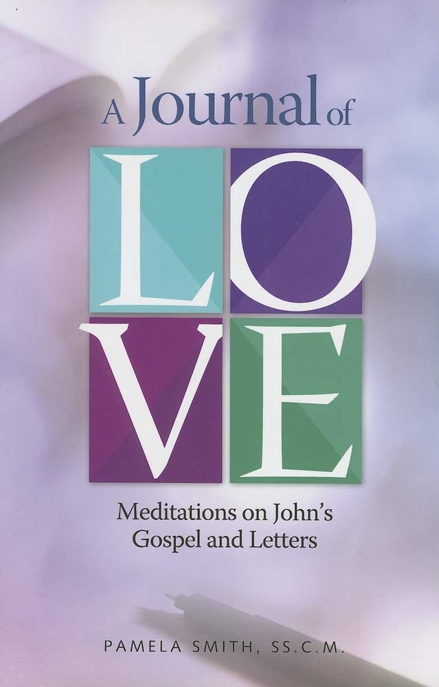 A Journal of Love: Meditations on John's Gospel and letters,Used