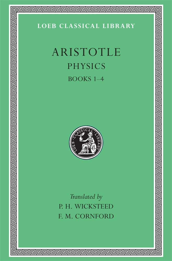 Aristotle: The Physics, Books IIV (Loeb Classical Library, No. 228) (Volume I),Used