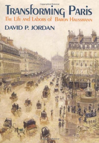 Transforming Paris: The Life And Labors Of Baron Haussman,Used