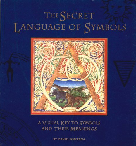 Secret Language of Symbols: A Visual Key to Symbols and Their Meaning,Used