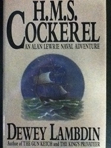 H.M.S. Cockerel (Alan Lewrie),New
