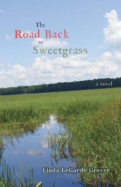 The Road Back To Sweetgrass: A Novel,Used