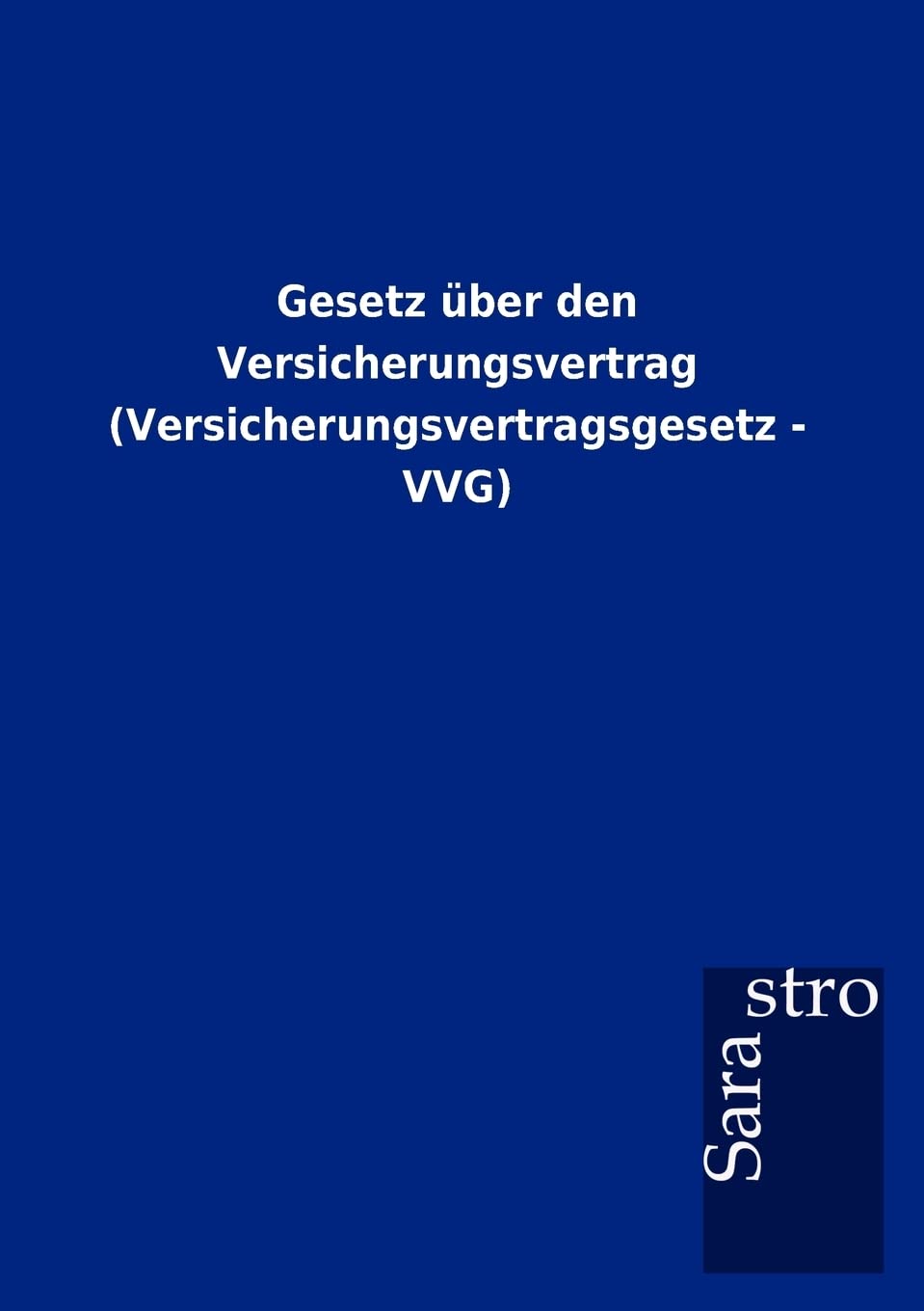 Gesetz Ber Den Versicherungsvertrag (Versicherungsvertragsgesetz  Vvg) (German Edition),Used