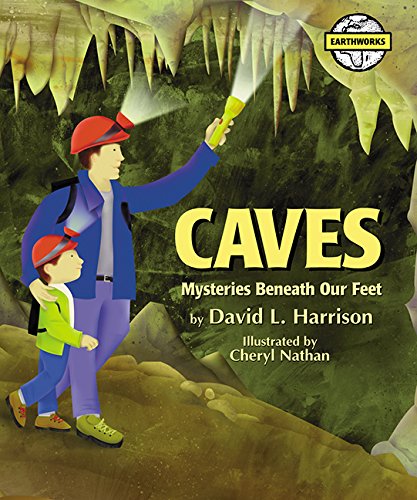 Caves: Mysteries Beneath Our Feet (Earth Works),Used