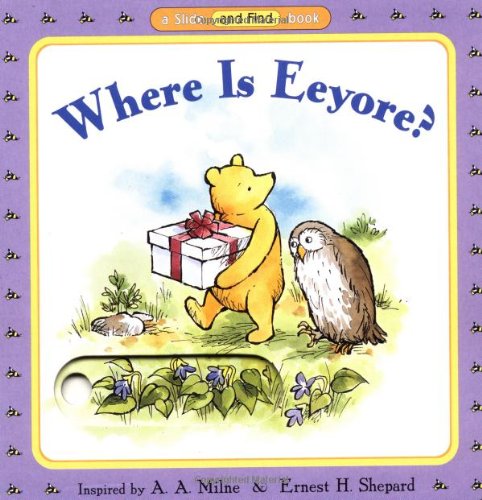 Where is Eeyore? (Pooh Slide and Find Books),Used