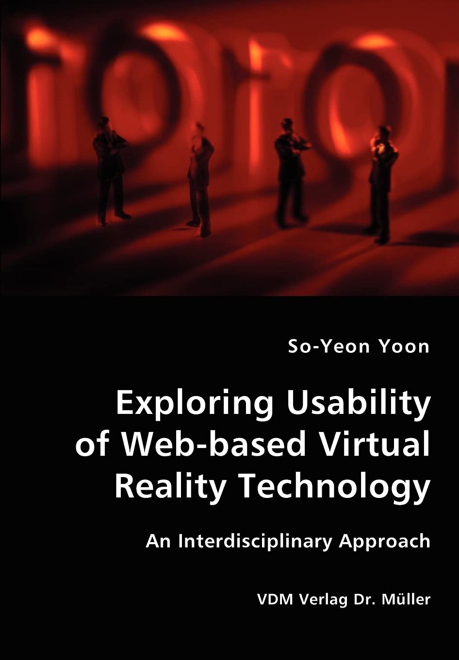 Exploring Usability of Webbased Virtual Reality Technology An Interdisciplinary Approach,Used