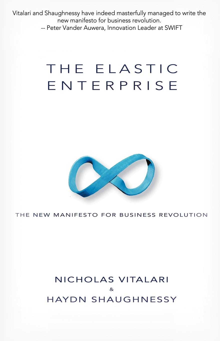 The Elastic Enterprise: The New Manifesto For Business Revolution,Used