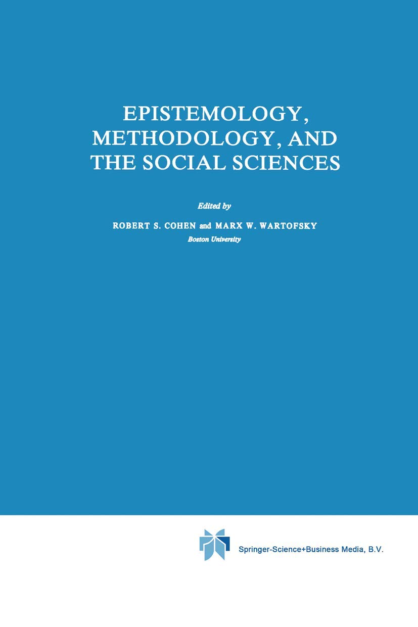 Epistemology, Methodology, and the Social Sciences (Boston Studies in the Philosophy and History of Science, 71),Used