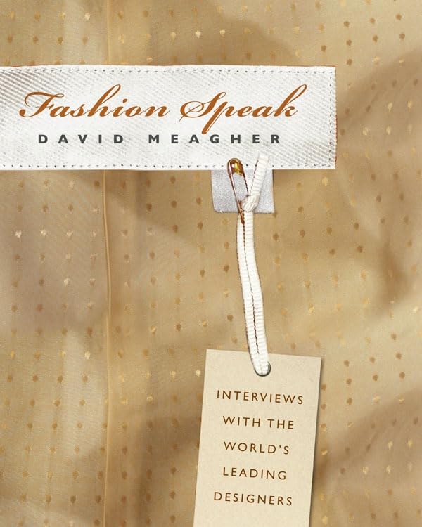Fashion Speak: Interviews with the World's Leading Designers,Used
