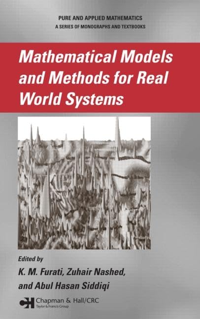 Mathematical Models And Methods For Real World Systems (Lecture Notes In Pure And Applied Mathematics),Used