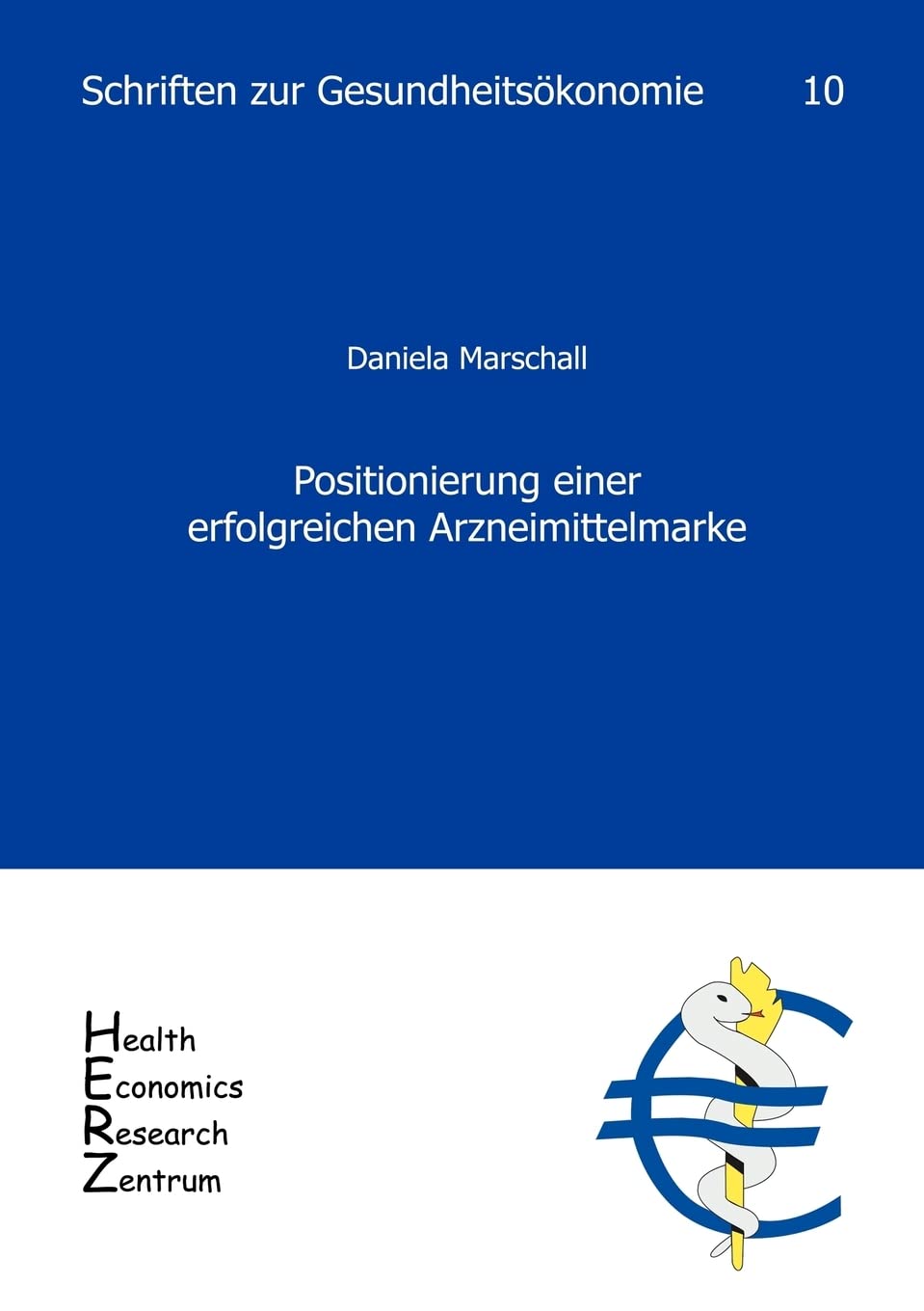 Positionierung einer erfolgreichen Arzneimittelmarke (German Edition),Used