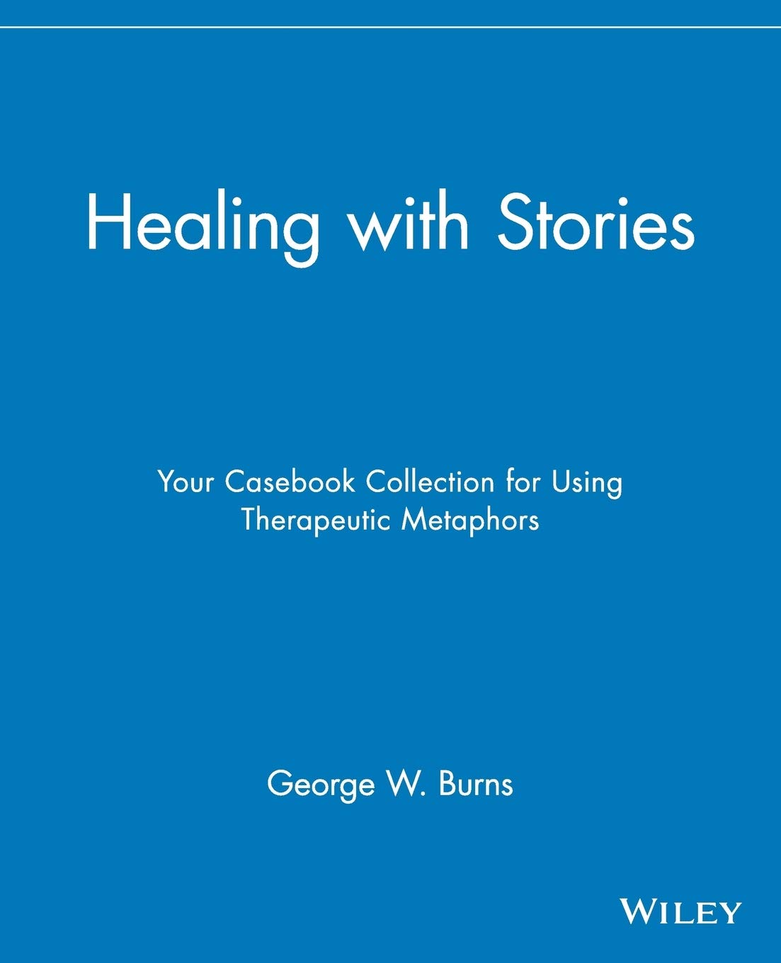 Healing with Stories: Your Casebook Collection for Using Therapeutic Metaphors,Used