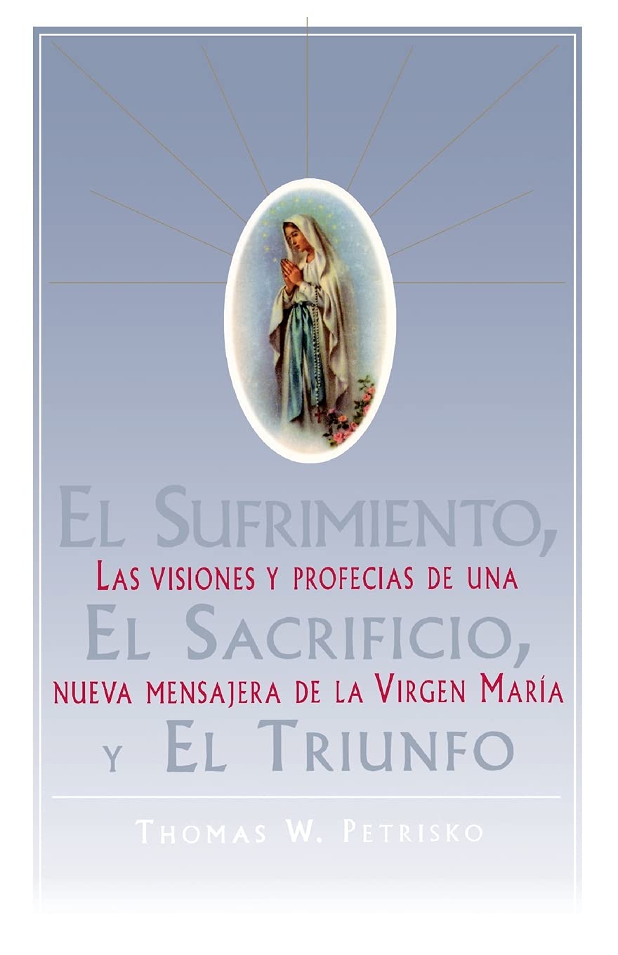 El Sufrimiento, El Sacrificio, Y El Triunfo (Sorrow, The Sacrifice, And The Triu (Spanish Edition),Used