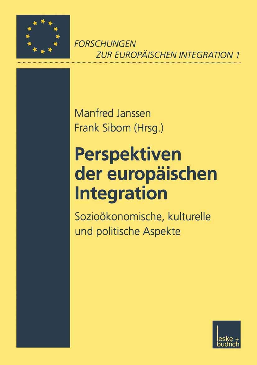 Perspektiven der Europischen Integration: Soziokonomische, kulturelle und politische Aspekte (Forschungen zur Europischen Integr,Used