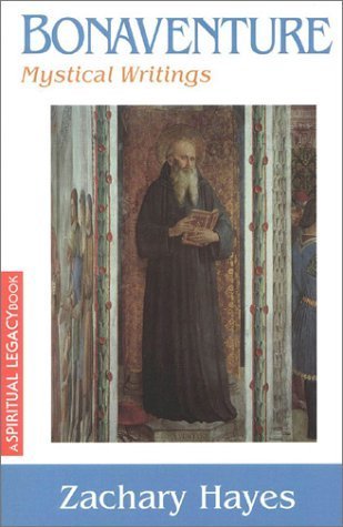 Bonaventure: Mystical Writings (Crossroad Spiritual Legacy Series),Used