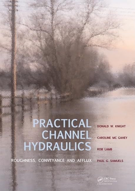 Practical Channel Hydraulics: Roughness, Conveyance and Afflux,Used
