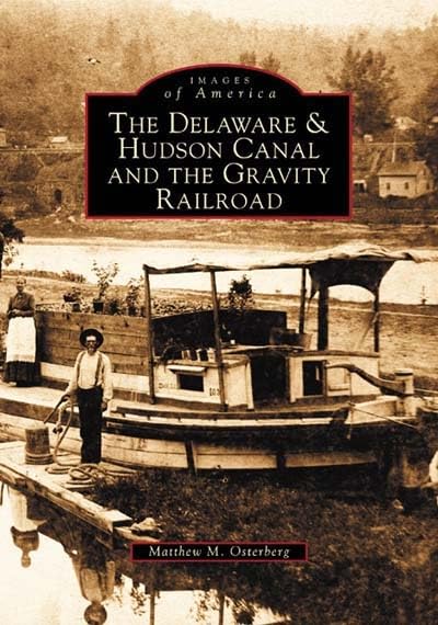 Delaware And Hudson Canal And The Gravity Railroad (Ny) (Images Of America),New