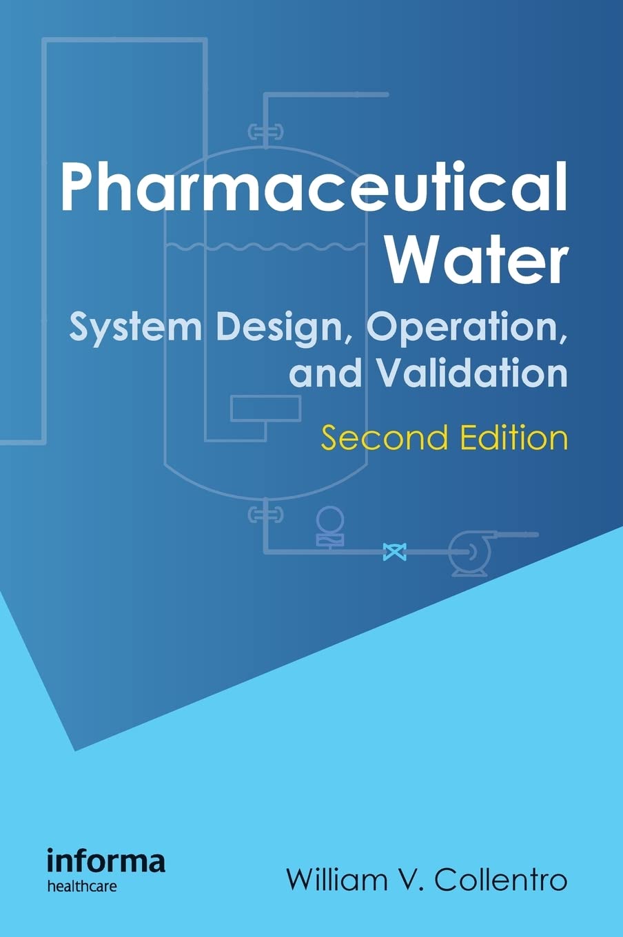 Pharmaceutical Water: System Design, Operation, and Validation, Second Edition,Used