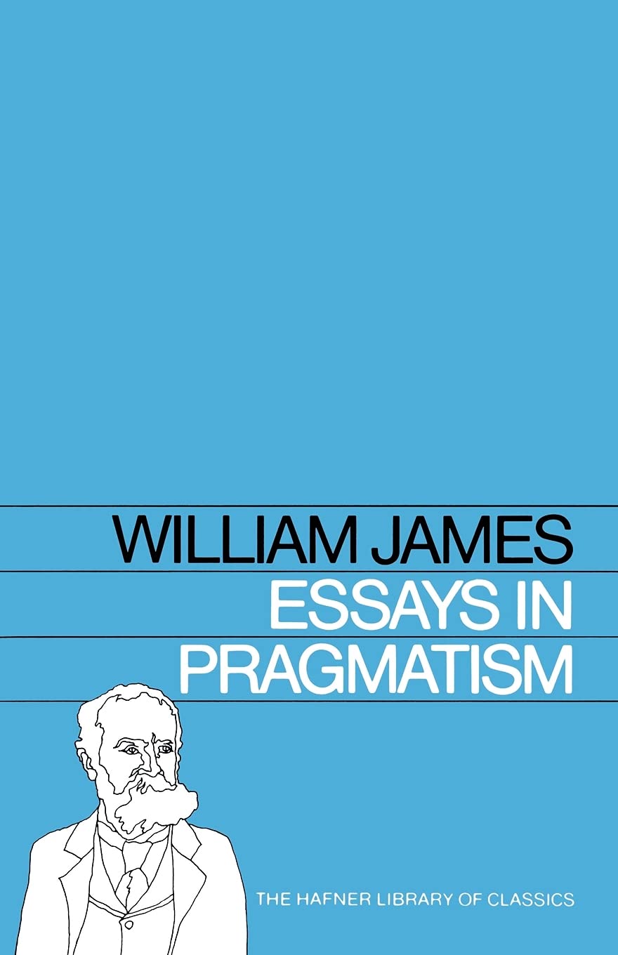 Essays in Pragmatism (Hafner Library of Classics),Used