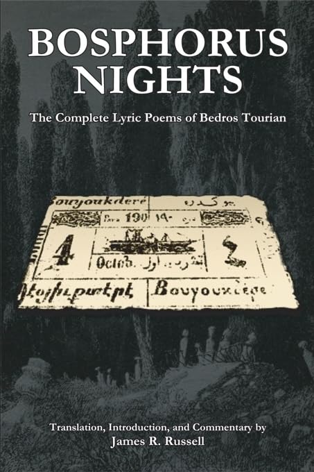 Bosphorus Nights: The Complete Lyric Poems of Bedros Tourian (Harvard Armenian Texts and Studies),Used