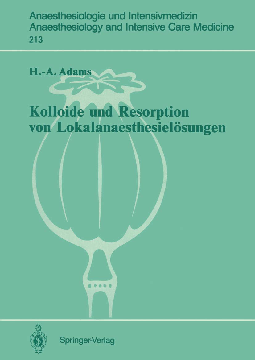 Kolloide und Resorption von Lokalanaesthesielsungen: In vitro und tierexperimentelle Befunde sowie klinische Ergebnisse bei Pro,Used