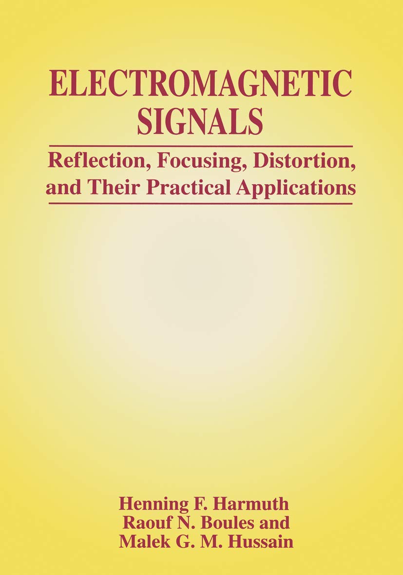 Electromagnetic Signals: Reflection, Focusing, Distortion, and Their Practical Applications,New