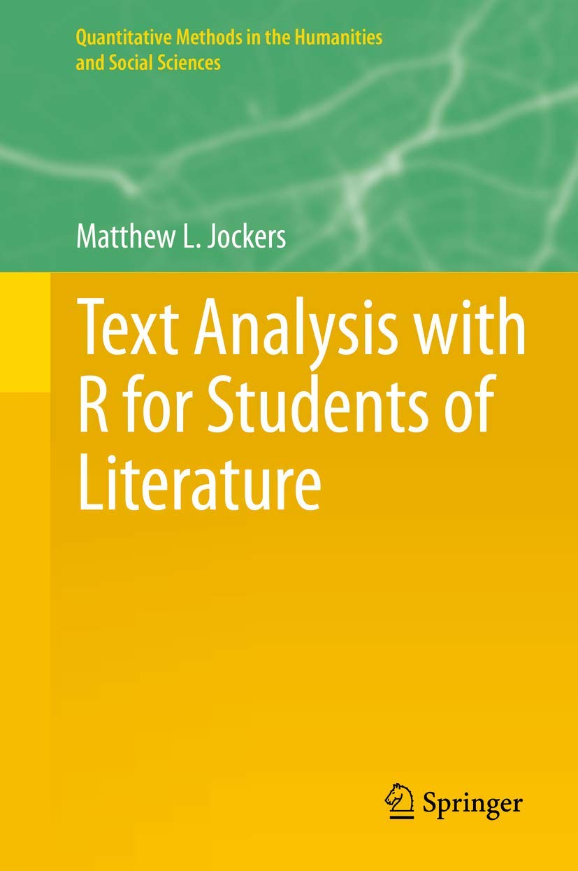 Text Analysis with R for Students of Literature (Quantitative Methods in the Humanities and Social Sciences),Used