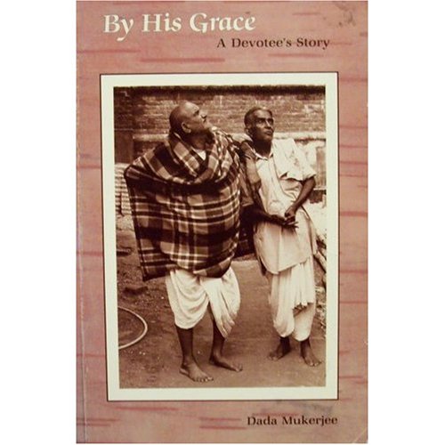 By His Grace: A Devotee's Story,Used