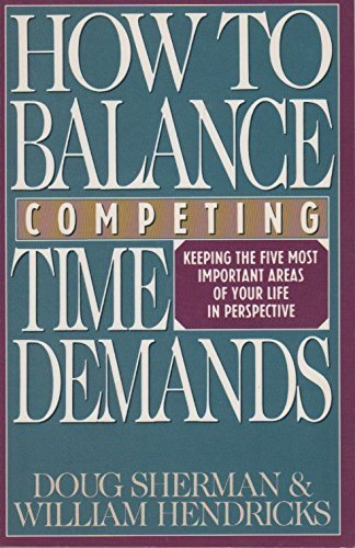 How To Balance Competing Time Demands,New