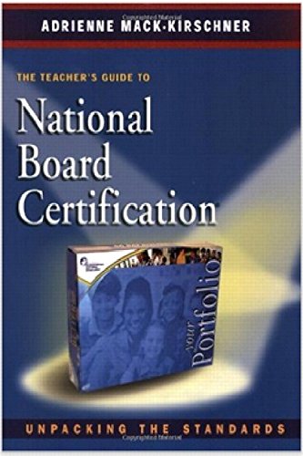 The Teacher's Guide to National Board Certification: Unpacking the Standards,Used