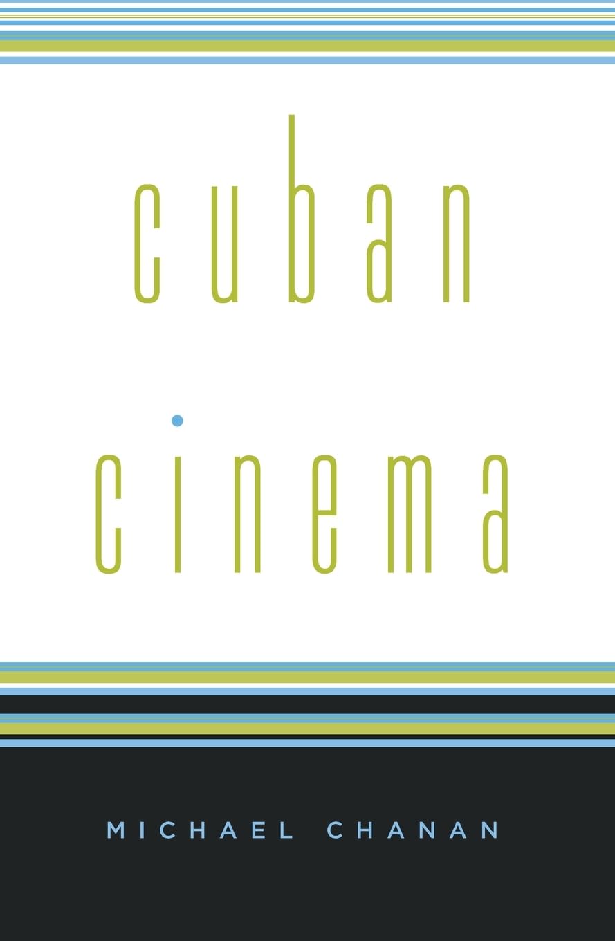 Cuban Cinema (Cultural Studies Of The Americas) (Volume 14),New