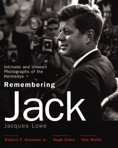 Remembering Jack: Intimate And Unseen Photographs Of The Kennedys