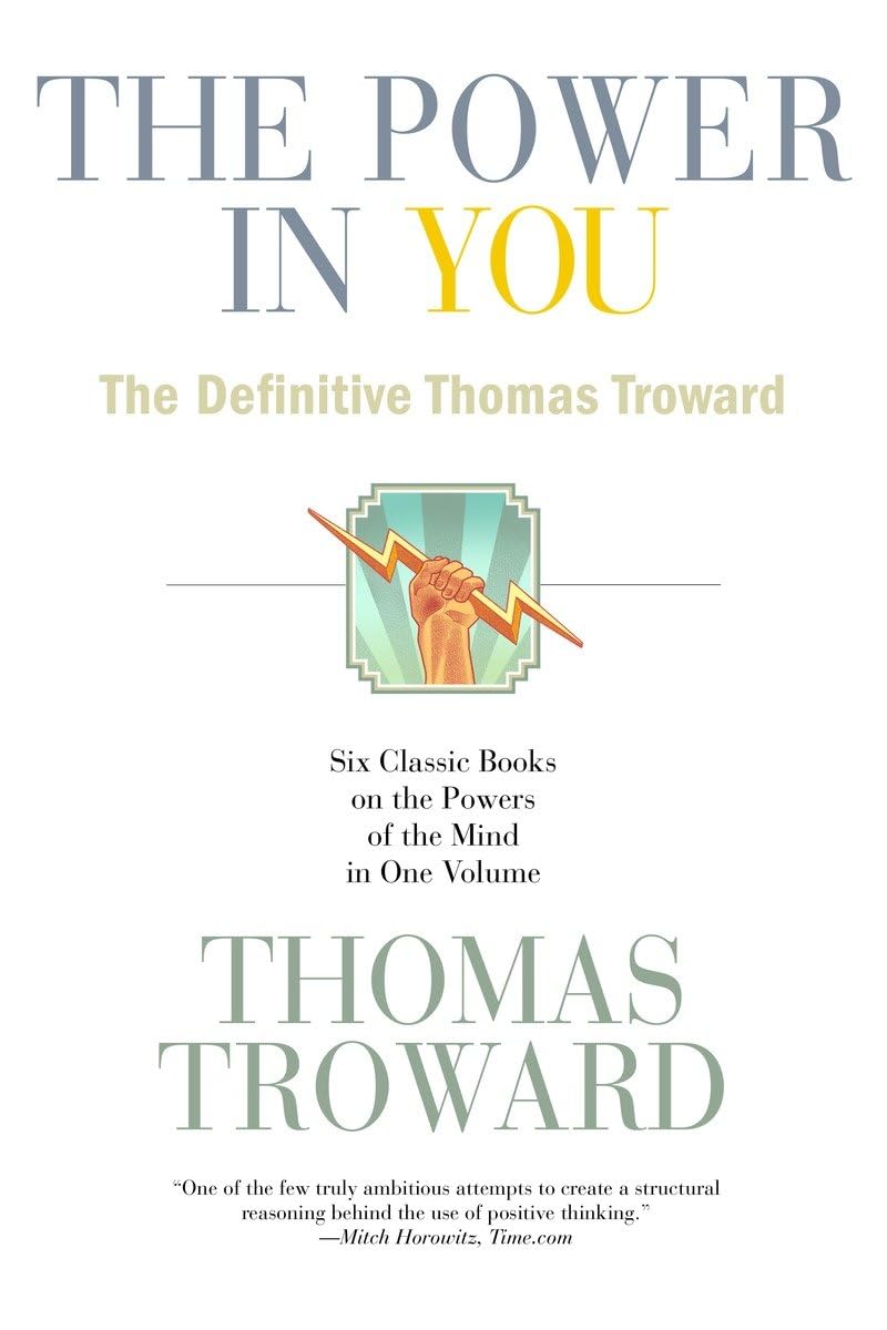 The Power in You: The Definitive Thomas Troward,Used
