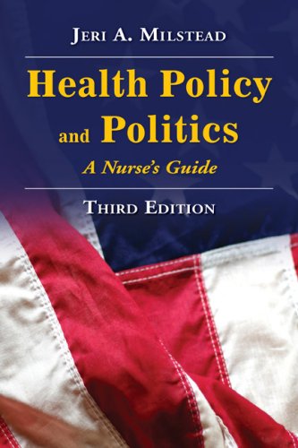 Health Policy And Politics: A Nurse'S Guide (Milstead, Health Policy And Politics),New
