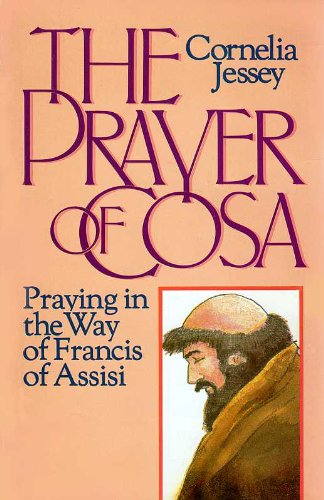The Prayer of Cosa: Praying in the Way of Francis of Assisi,Used