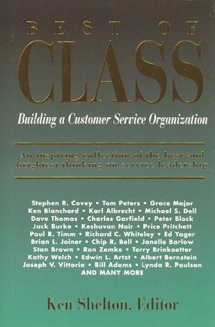 Best of Class: Building a Customer Service Organization (Executive Excellence Classics),New