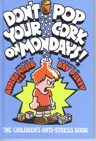 Don't Pop Your Cork on Mondays!: The Children's AntiStress Book,New